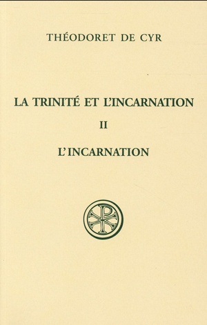 La Trinite Et L'incarnation - Tome 2 L'incarnation 