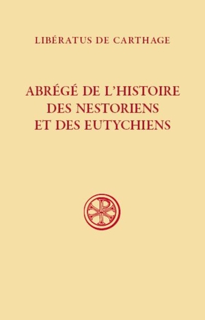 Abrege De L'histoire Des Nestoriens Et Des Eutychiens 