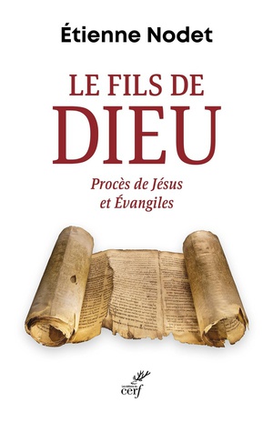 Le Fils De Dieu : Proces De Jesus Et Evangiles 