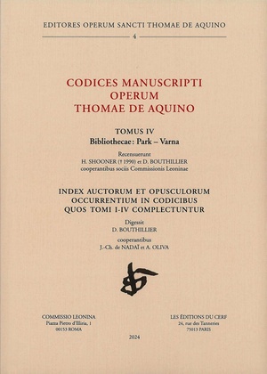 Codices Manuscripti Operum Thomae De Aquino Tome 4 : Index Auctorum Et Opusculorum Occurrentium In Codicibus Quos Tomi I-iv Complectuntur 