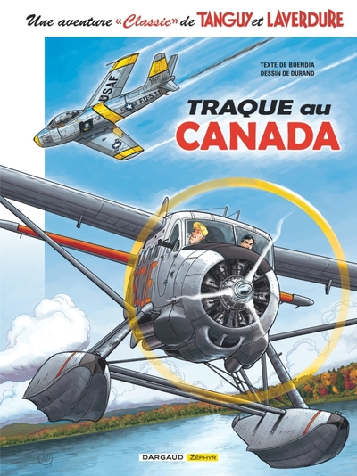 Une Aventure Classic De Tanguy Et Laverdure Tome 6 : Traque Au Canada 