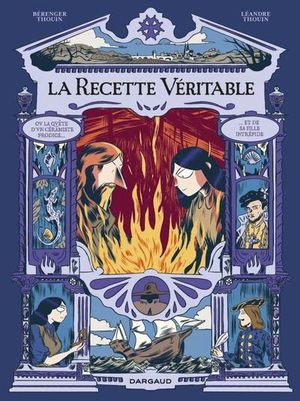 La Recette Veritable : La Quete D Un Ceramiste Prodige Et De Sa Fille Intrepide 