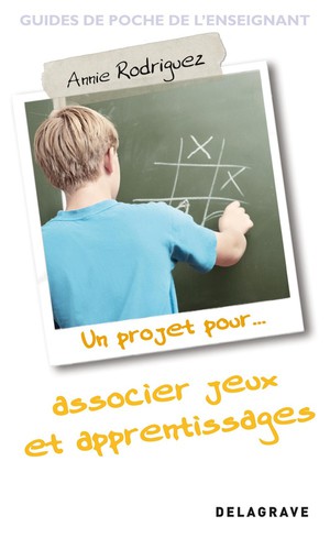 Un Projet Pour... Associer Jeux Et Apprentissages 