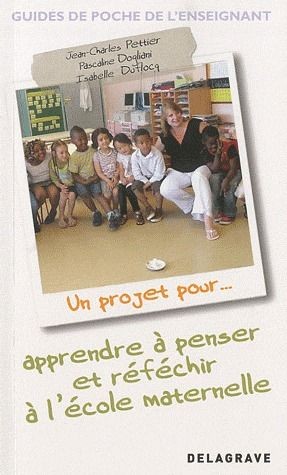 Un Projet Pour... Apprendre A Penser Et A Reflechir A L'ecole 