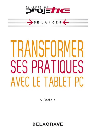 Transformer Ses Pratiques Avec Le Tablet Pc 