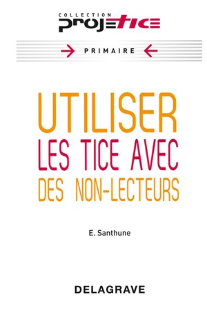 Utiliser Les Tice Avec Des Non-lecteurs 