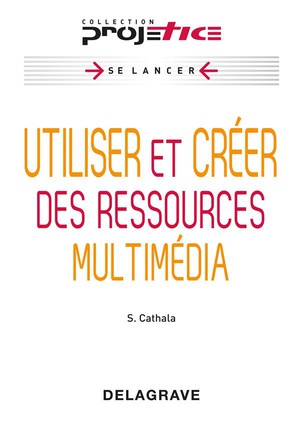 Utiliser Et Creer Des Ressources Multimedia 