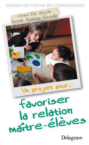 Un Projet Pour Favoriser La Relation Maitre-eleves 