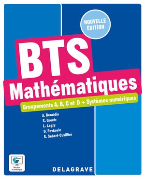 Mathematiques : Groupements A, B, C Et D + Systemes Numeriques ; Bts Manuel De L'eleve (edition 2022) 