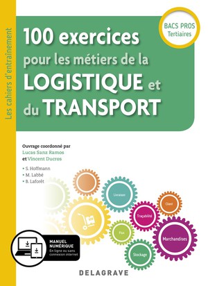 100 Exercices Pour Les Metiers De La Logistique Et Du Transport ; Bac Pro ; Pochette Eleve (edition 2019) 