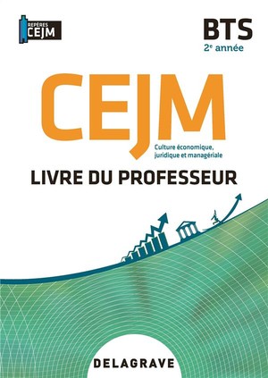 Culture Economique, Juridique Et Manageriale (cejm) : 2e Annee Bs ; Pochette - Livre Du Professeur (edition 2021) 