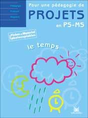 Pour Une Pedagogie De Projets ; Ps, Pm ; Le Temps (edition 2002) 