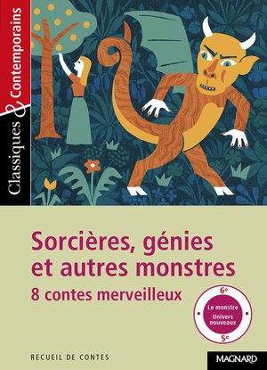 Sorcieres, Genies Et Autres Monstres ; 8 Contes Merveilleux 