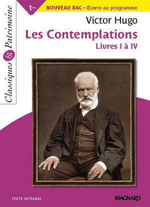 Les Contemplations, Livres 1 A 4, De Victor Hugo ; 1re ; Nouveau Bac, Oeuvre Au Programme 