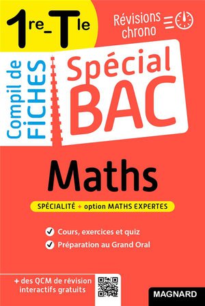 Special Bac : Compil De Fiches ; Maths ; 1re, Terminale Bac 2022 ; Tout Le Programme De Maths 1re Et Tle En 100 Fiches Visuelles 