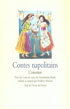 Contes Napolitains ; L'oisonne 