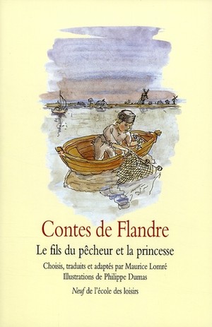 Contes De Flandres ; Le Fils Du Pecheur Et La Princesse 