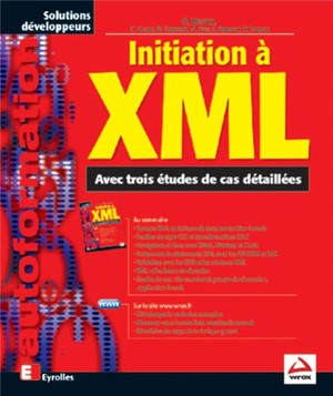 Initiation A Xml : Avec Trois Etudes De Cas Detaillees 