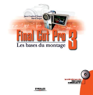 Final Cut Pro 3 : Les Bases Du Montage 