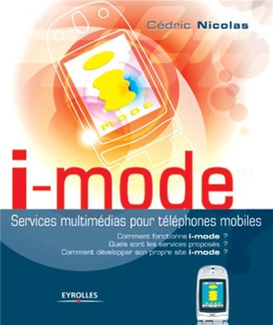 I-mode : Services Multimedias Pour Telephones Mobiles 