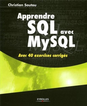 Apprendre Sql Avec Mysql ; Avec 40 Exercices Corriges 