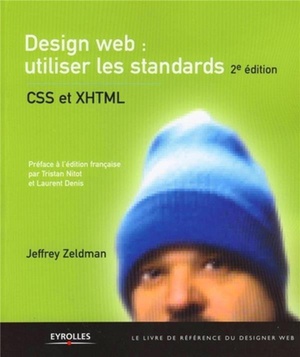 Design Web : Utiliser Les Standards (2e Edition) 