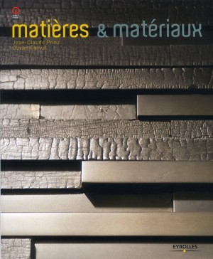 Matieres Et Materiaux ; Architecture, Design Et Mode 