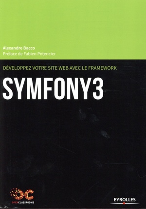 Developpez Votre Site Web Avec Le Framework Symfony3 