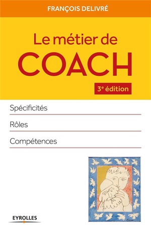 Le Metier De Coach ; Specificites, Roles, Competences (3e Edition) 