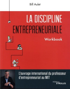 La Discipline Entrepreneuriale ; Workbook 