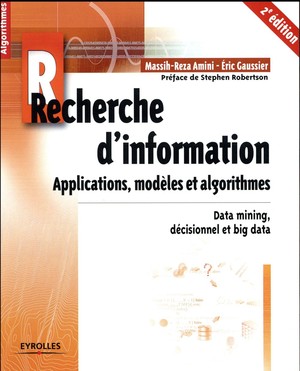 Recherche D'information : Applications, Modeles Et Algorithmes ; Data Mining, Decisionnel Et Big Data 