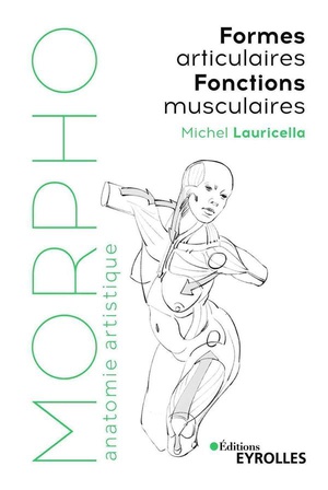 Morpho : Anatomie Artistique : Formes Articulaires ; Fonctions Musculaires 