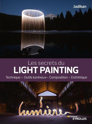 Les Secrets Du Light Painting 