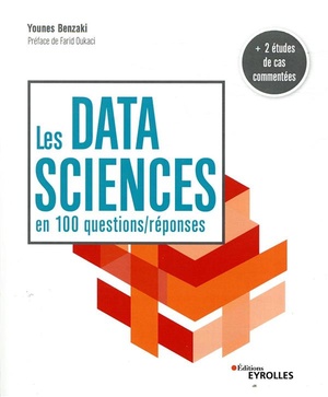 Les Data Sciences En 100 Questions/reponses 