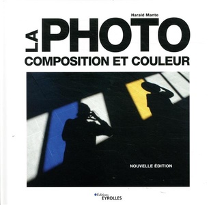 La Photo ; Composition Et Couleur (2e Edition) 