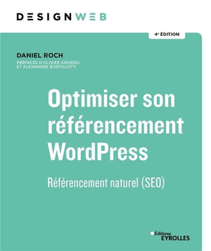 Optimiser Son Referencement Wordpress ; Referencement Naturel (seo) (4e Edition) 