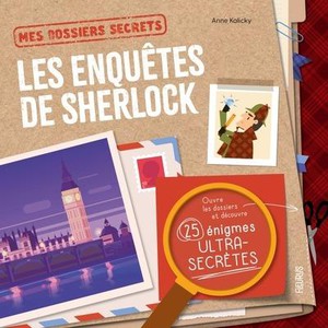 Mes Dossiers Secrets : Les Enquetes De Sherlock 