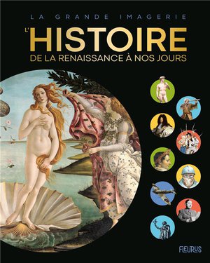 L'histoire : De La Renaissance A Nos Jours 
