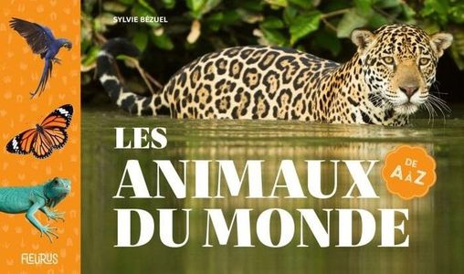 Les Animaux Du Monde De A A Z 