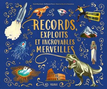 Records, Exploits Et Incroyables Merveilles 