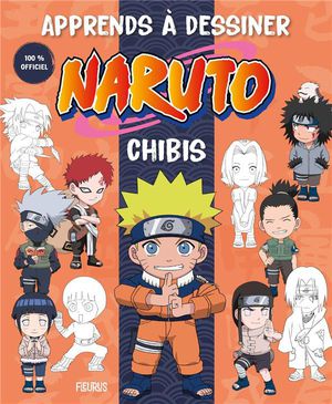 Apprends A Dessiner Naruto : Chibis 