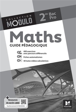Modulo : Maths ; 2de Bac Pro ; Guide Pedagogique 