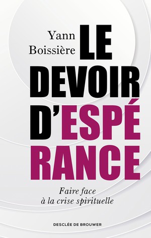 Le Devoir D'esperance : Faire Face A La Crise Spirituelle 