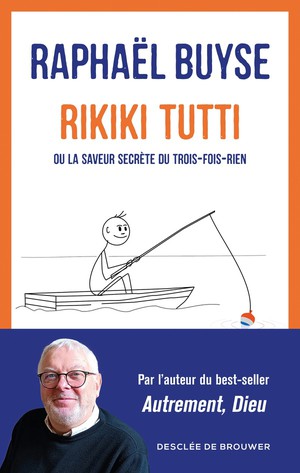 Rikiki Tutti : Ou La Saveur Secrete Du Trois-fois-rien 