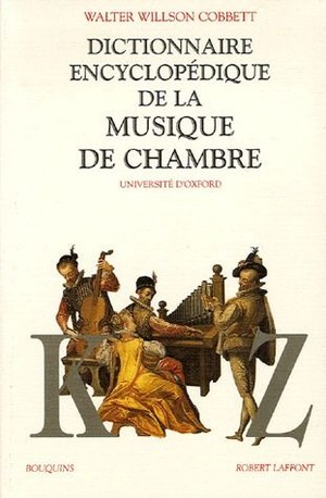 Dictionnaire Encyclopedique De La Musique De Chambre T.2 