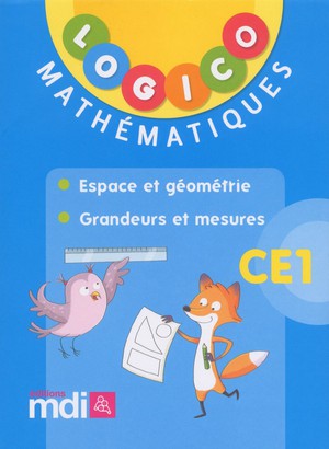 Logico Mathematiques Ce1 : Espace Et Geometrie - Grandeurs Et Mesures 