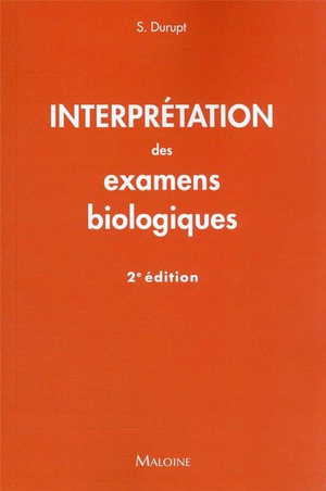 Interpretation Des Examens Biologiques (2e Edition) 