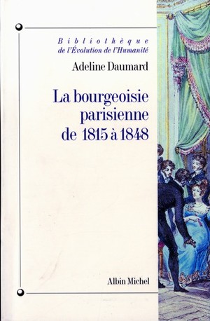 La Bourgeoisie Parisienne De 1815 A 1848 