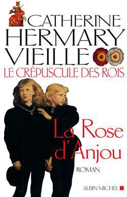 Le Crepuscule Des Rois - Tome 1 : La Rose D'anjou 