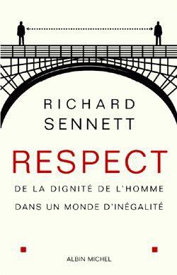 Respect : De La Dignite De L'homme Dans Un Monde D'inegalite 